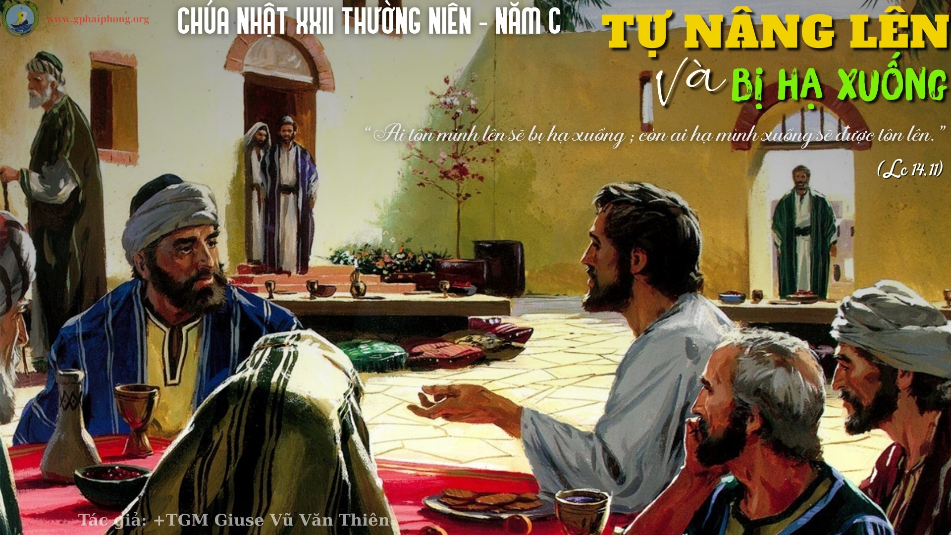 Suy niệm Chúa Nhật | Tự nâng lên và bị hạ xuống | Chúa nhật XXII Thường Niên năm C